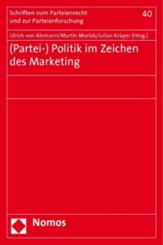 Knjiga (Partei-) Politik im Zeichen des Marketing Ulrich von Alemann