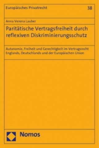 Knjiga Paritätische Vertragsfreiheit durch reflexiven Diskriminierungsschutz Anna Verena Lauber