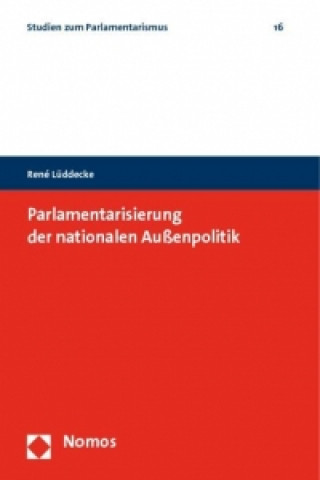 Carte Parlamentarisierung der nationalen Außenpolitik Rene Lüddecke