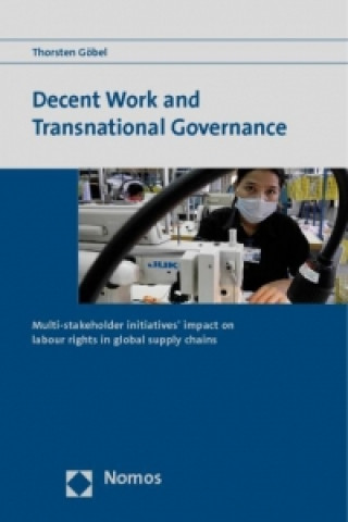 Livre Decent Work and Transnational Governance Thorsten Göbel