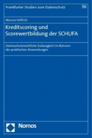Kniha Kreditscoring und Scorewertbildung der SCHUFA Marcus Helfrich