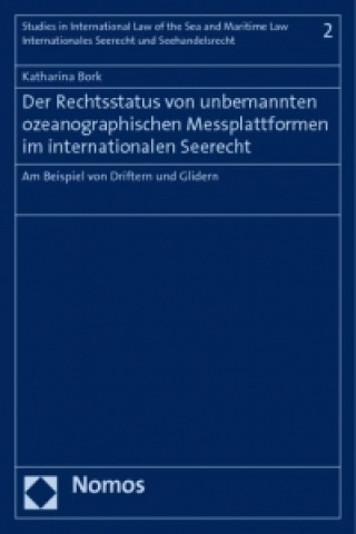 Könyv Der Rechtsstatus von unbemannten ozeanographischen Messplattformen  im internationalen Seerecht Katharina Bork