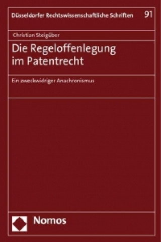 Книга Die Regeloffenlegung im Patentrecht Christian Steigüber