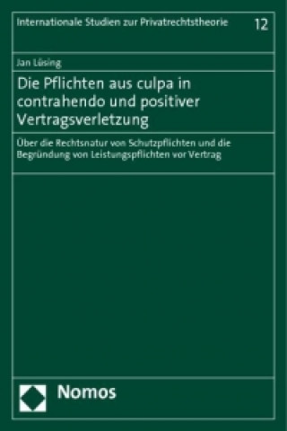 Knjiga Die Pflichten aus culpa in contrahendo und positiver Vertragsverletzung Jan Lüsing