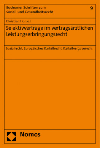 Carte Selektivverträge im vertragsärztlichen Leistungserbringungsrecht Christian Hensel