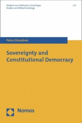 Kniha Sovereignty and Constitutional Democracy Petra Gümplová