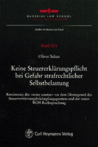 Kniha Keine Steuererklärungspflicht bei Gefahr strafrechtlicher Selbstbelastung Oliver Sahan