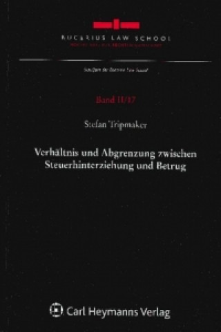 Kniha Verhältnis und Abgrenzung zwischen Steuerhinterziehung und Betrug Stefan Tripmaker