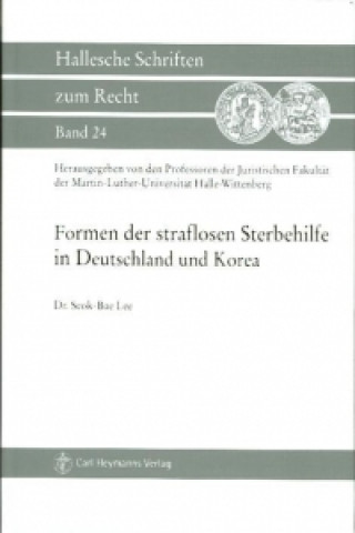 Libro Formen der straflosen Sterbehilfe in Deutschland und Korea Seok-Bae Lee