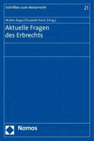 Kniha Aktuelle Fragen des Erbrechts Walter Bayer