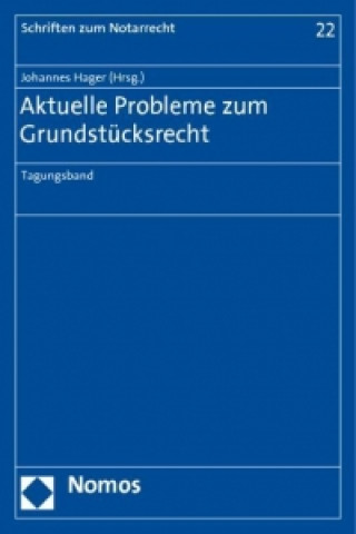 Kniha Aktuelle Probleme zum Grundstücksrecht Johannes Hager