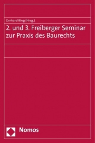 Carte 2. und 3. Freiberger Seminar zur Praxis des Baurechts Gerhard Ring