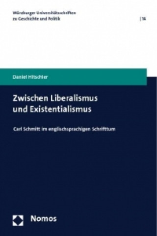 Kniha Zwischen Liberalismus und Existentialismus Daniel Hitschler