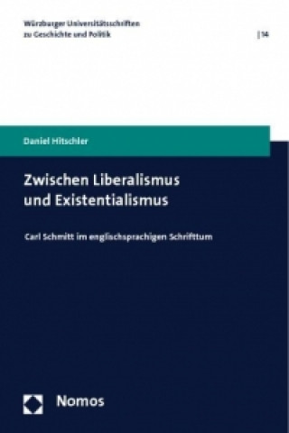 Knjiga Zwischen Liberalismus und Existentialismus Daniel Hitschler