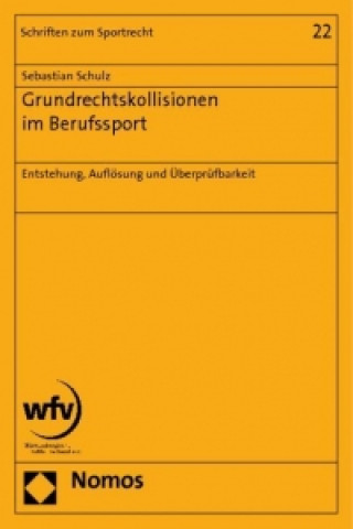 Könyv Grundrechtskollisionen im Berufssport Sebastian Schulz