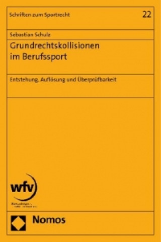 Kniha Grundrechtskollisionen im Berufssport Sebastian Schulz