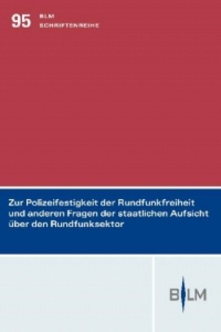 Könyv Zur Polizeifestigkeit der Rundfunkfreiheit und anderen Fragen der staatlichen Aufsicht über den Rundfunksektor Jörg Gundel