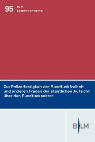 Книга Zur Polizeifestigkeit der Rundfunkfreiheit und anderen Fragen der staatlichen Aufsicht über den Rundfunksektor Jörg Gundel