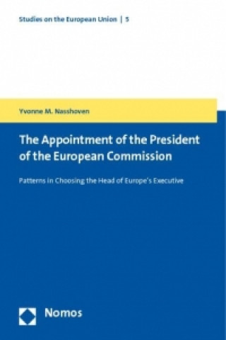 Knjiga The Appointment of the President of the European Commission Yvonne M. Nasshoven