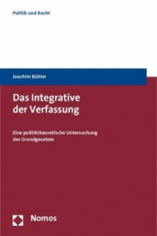 Knjiga Das Integrative der Verfassung Joachim Bühler