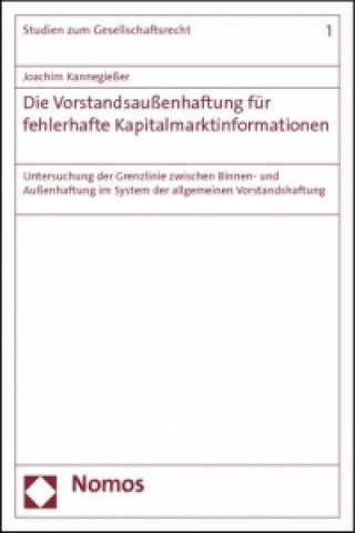 Kniha Die Vorstandsaußenhaftung für fehlerhafte Kapitalmarktinformationen Joachim Kannegießer