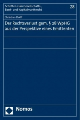 Libro Der Rechtsverlust gem. § 28 WpHG aus der Perspektive eines Emittenten Christian Dolff