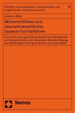 Kniha Aktienrechtliches und übernahmerechtliches Squeeze-Out-Verfahren Hubertus Witte