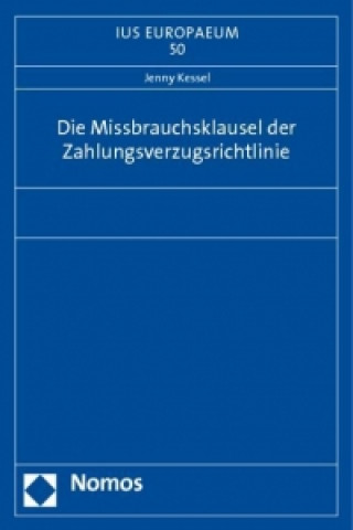 Buch Die Missbrauchsklausel der Zahlungsverzugsrichtlinie Jenny Kessel