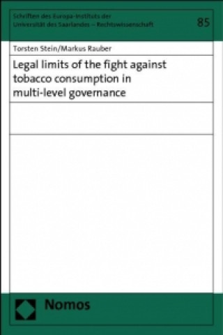 Kniha Legal limits of the fight against tobacco consumption in multi-level governance Torsten Stein