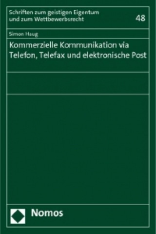 Kniha Kommerzielle Kommunikation via Telefon, Telefax und elektronische Post Simon Haug