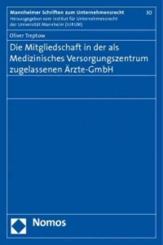 Kniha Die Mitgliedschaft in der als Medizinisches Versorgungszentrum zugelassenen Ärzte-GmbH Oliver Treptow