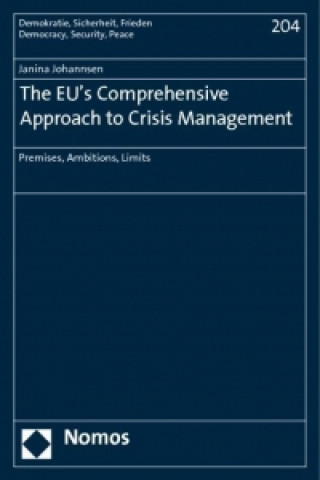 Kniha The EU's Comprehensive Approach to Crisis Management Janina Johannsen