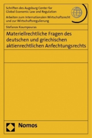 Książka Materiellrechtliche Fragen des deutschen und griechischen aktienrechtlichen Anfechtungsrechts Stefanos Koumpouras