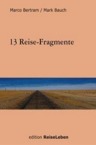 Könyv 13 Reise-Fragmente Marco Bertram