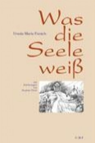 Книга Was die Seele weiß Ursula-Maria Fürsich