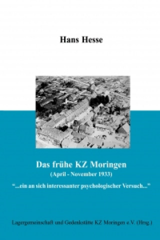 Livre Das frühe KZ Moringen (April - November 1933) Hans Hesse