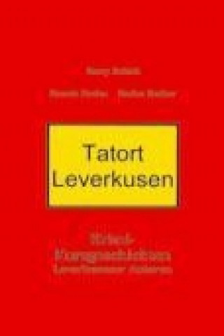 Книга Tatort Leverkusen Renate Krohn