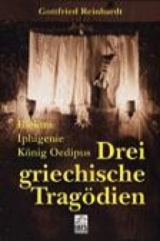 Book Drei Griechische Tragödien Gottfried Reinhardt