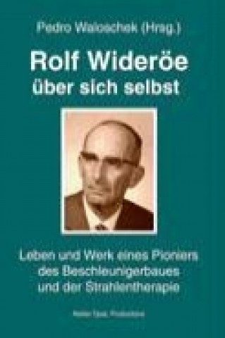 Libro Rolf Wideröe über sich selbst Pedro Waloschek