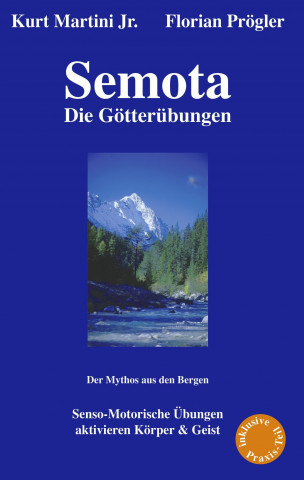 Kniha Semota - Die Götterübungen Kurt Martini Jr.