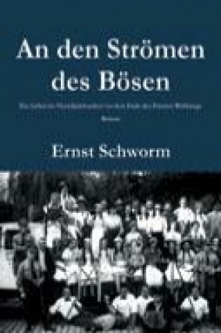 Book An den Strömen des Bösen Ernst Schworm