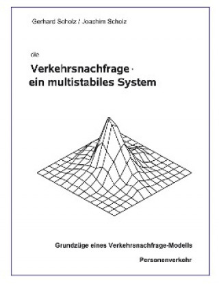 Książka die Verkehrsnachfrage - ein multistabiles System Gerhard Scholz