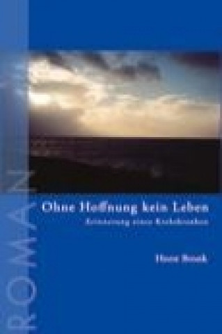 Libro Ohne Hoffnung kein Leben Horst Bronk