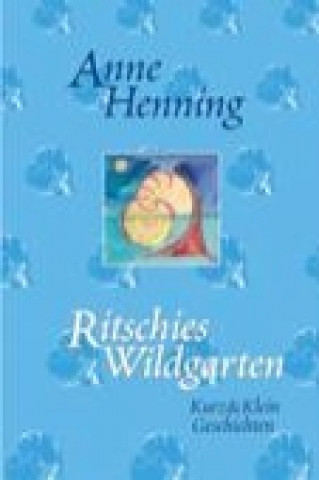 Knjiga Ritschies Wildgarten Anne Henning