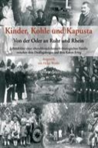 Könyv Kinder, Kohle und Kapusta Helga Wanke