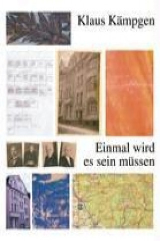 Knjiga Einmal wird es sein müssen Klaus Kämpgen