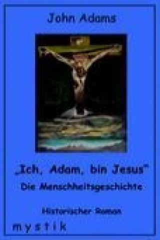 Kniha Ich, Adam, bin Jesus John Adams