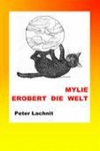 Книга Mylie erobert die Welt Peter Lachnit