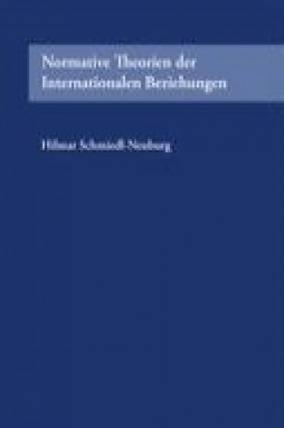 Książka Normative Theorien der Internationalen Beziehungen Hilmar Schmiedl-Neuburg