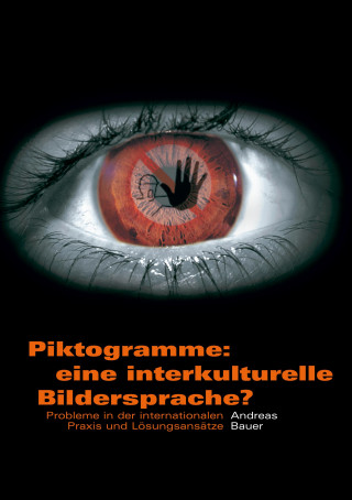 Könyv Piktogramme: eine interkulturelle Bildersprache? Andreas C. Bauer